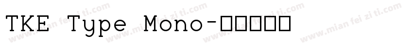 TKE Type Mono字体转换
